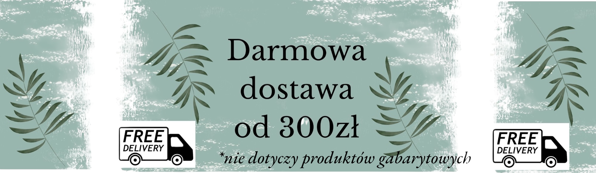 Darmowa dostawa od 300zł